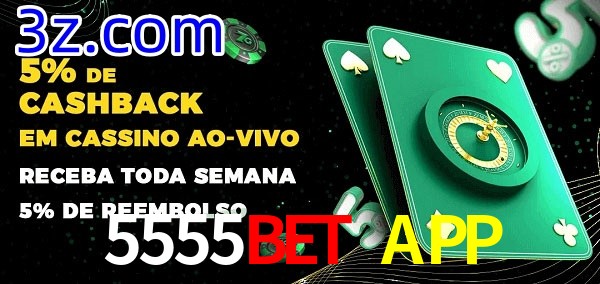 Promoções do cassino ao Vivo 5555BET APP